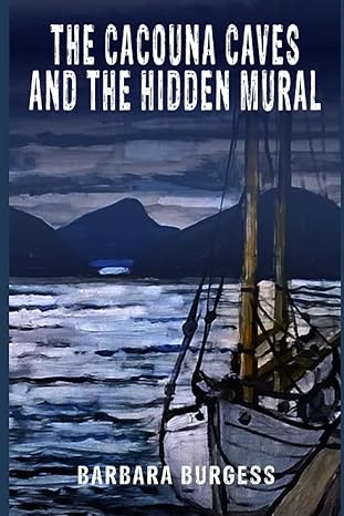 The Cacouna Caves and the Hidden Mural by Barbara Burgess