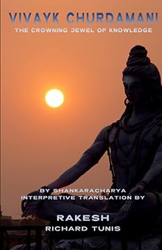 Vivayk Churdamani by Shankaracharya; translation by Rakesh Richard Tunis